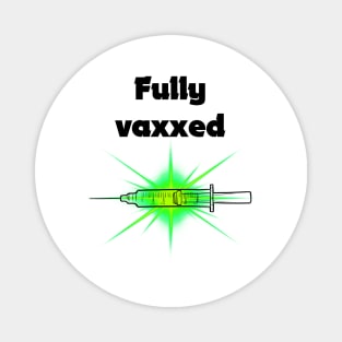 fully vaxxed w syringe - for bright backgrounds Magnet